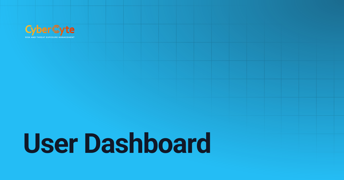 User Dashboard | CyberCyte Documentation