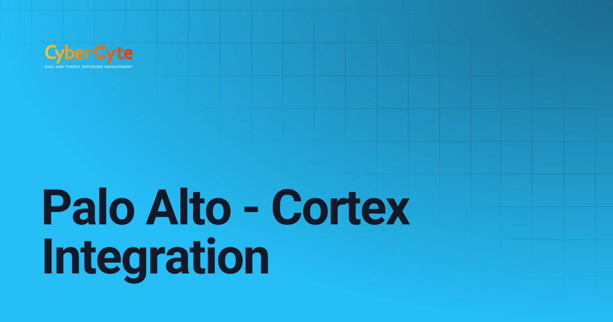 Palo Alto - Cortex Integration | CyberCyte Documentation