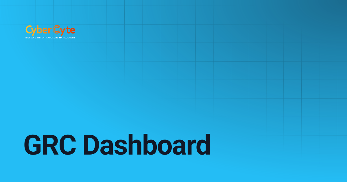 GRC Dashboard | CyberCyte Documentation