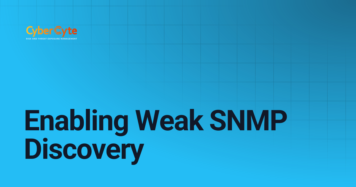 Enabling Weak SNMP Discovery | CyberCyte Documentation