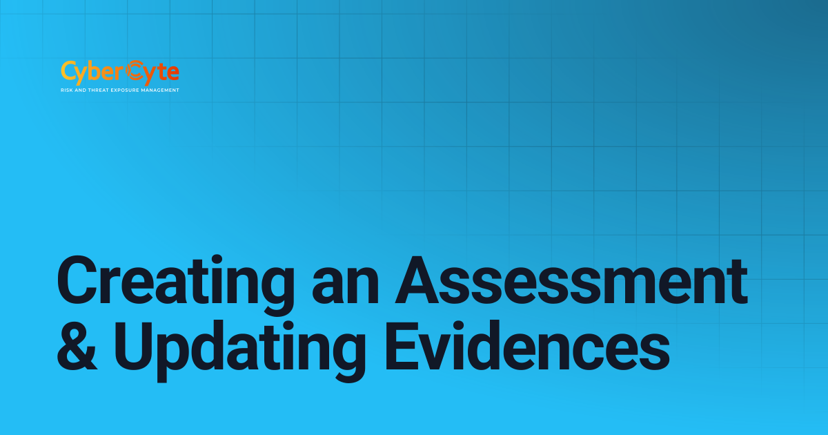 Creating an Assessment & Updating Evidences | CyberCyte Documentation