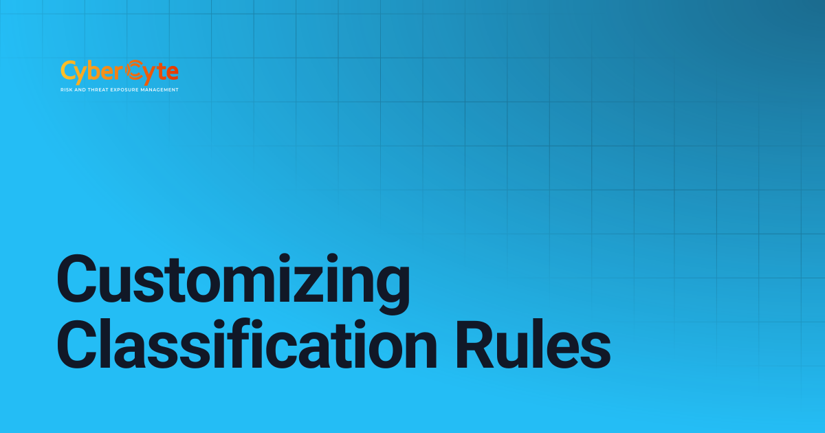 Customizing Classification Rules | CyberCyte Documentation