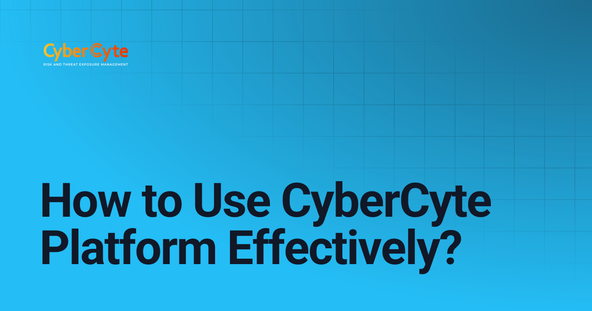 How to Use CyberCyte Platform Effectively? | CyberCyte Documentation