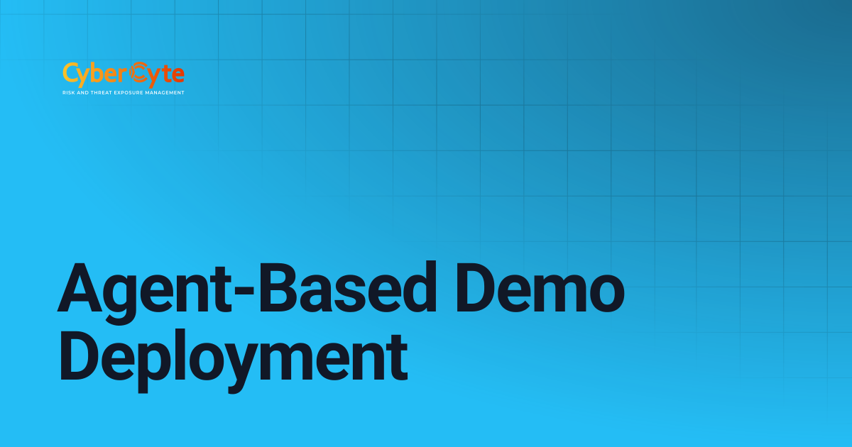 Agent-Based Demo Deployment | CyberCyte Documentation