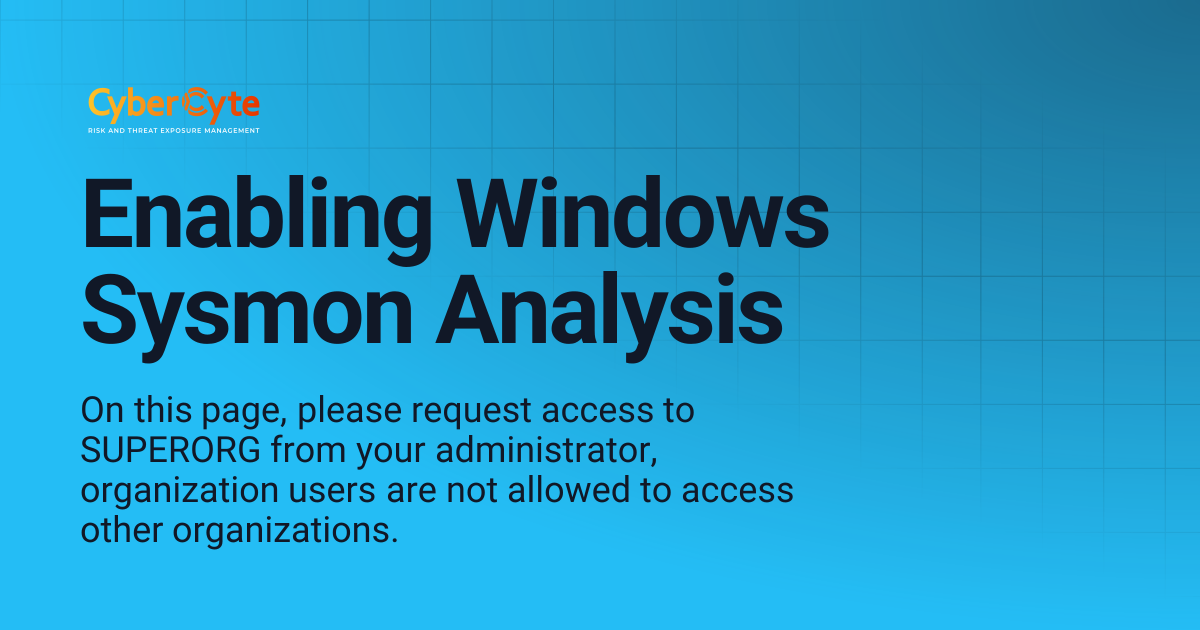 Enabling Windows Sysmon Analysis | CyberCyte Documentation