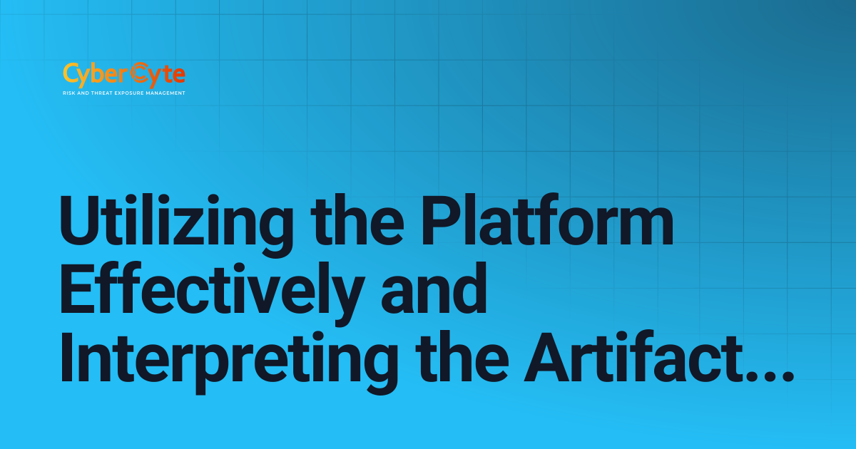 Utilizing the Platform Effectively and Interpreting the Artifact ...